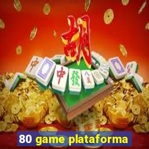 80 game plataforma